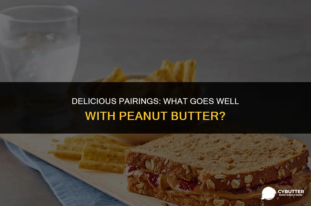 what goes well with peanut butter