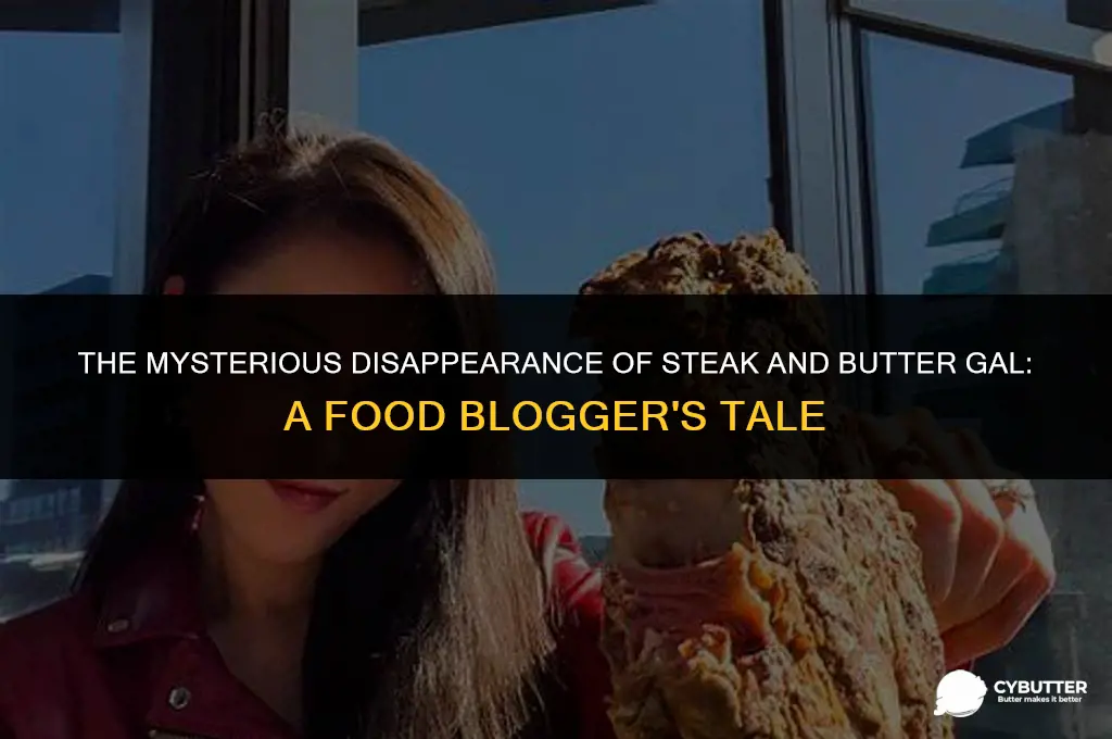 what happened to steak and butter gal