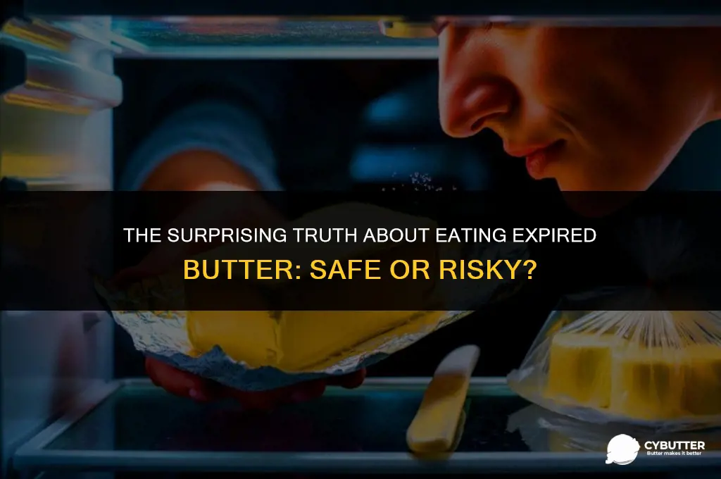 what happens if you eat expired butter