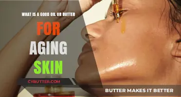Nourishing Your Skin: The Best Oils and Butters for Aging