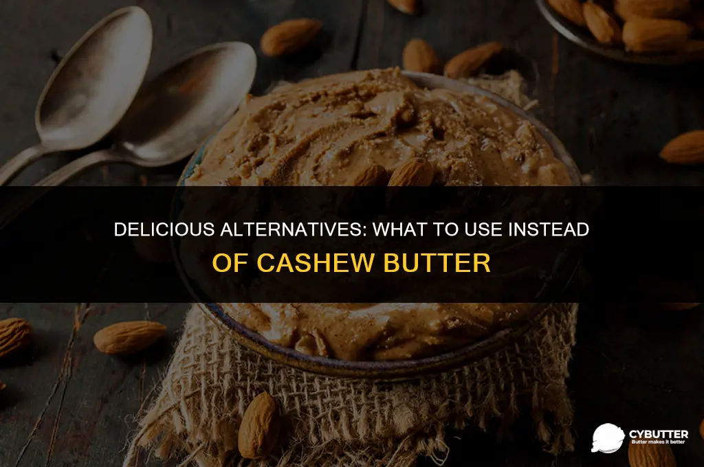 what is a good substitute for cashew butter