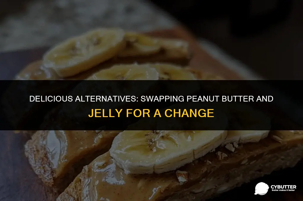 what is a good substitute for peanut butter and jelly