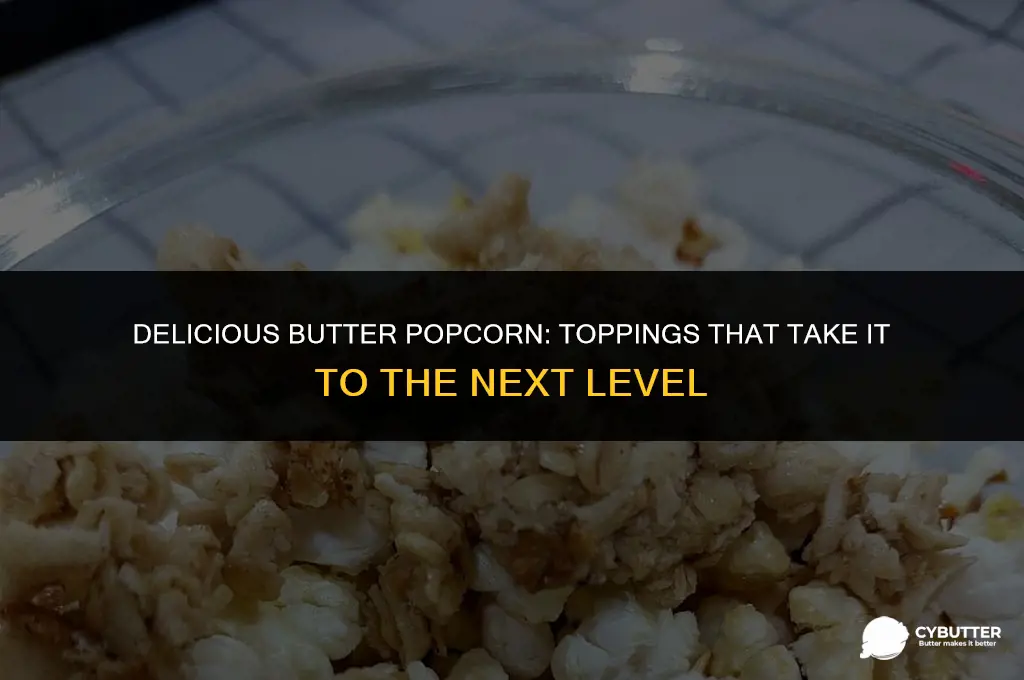 what is a good topping for butter popcorn