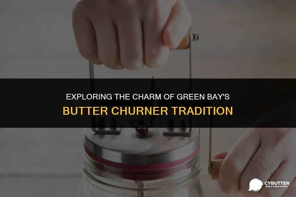 what is a green bay butter churner