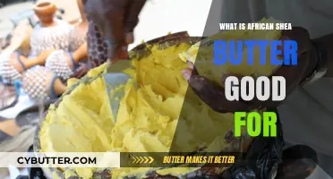 Discover African Shea Butter's Benefits for Skin, Hair, and Health