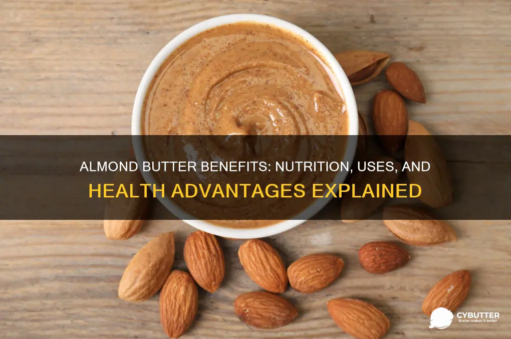 what is almond butter good for
