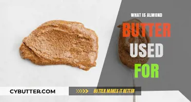 Exploring the Versatility of Almond Butter: A Nutty Delight