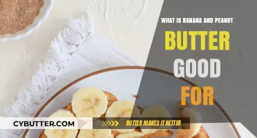 Boost Your Health: The Surprising Benefits of Banana and Peanut Butter