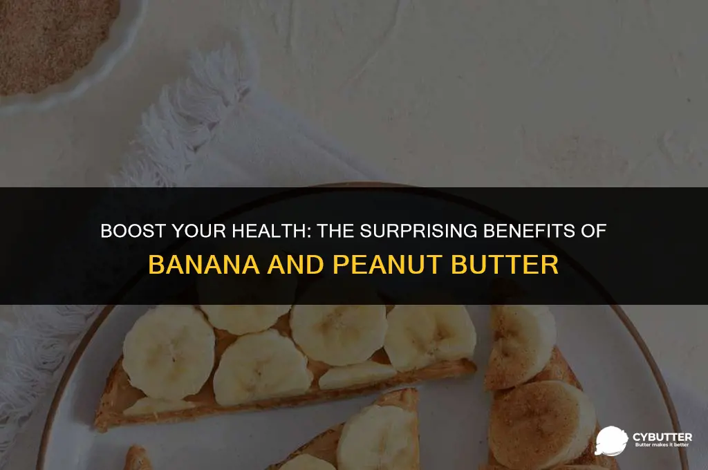 what is banana and peanut butter good for