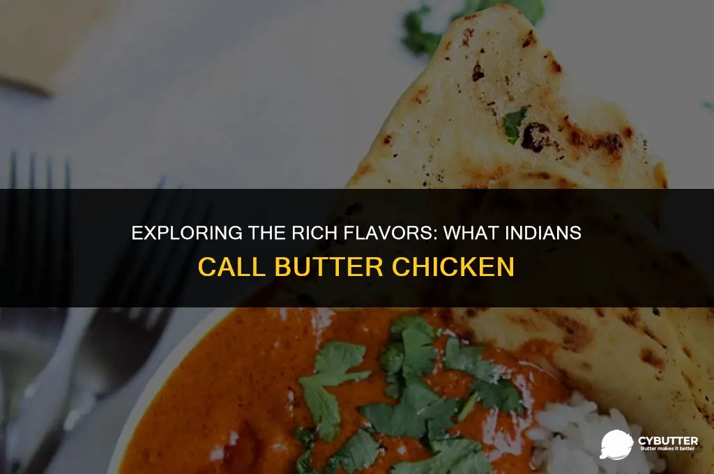 what is butter chicken called in india
