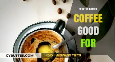 Exploring the Health Benefits of Butter Coffee: A Comprehensive Guide