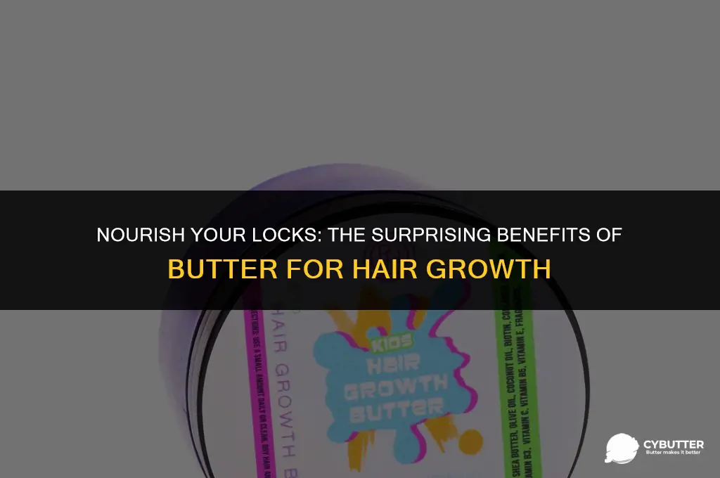 what is butter good for hair growth
