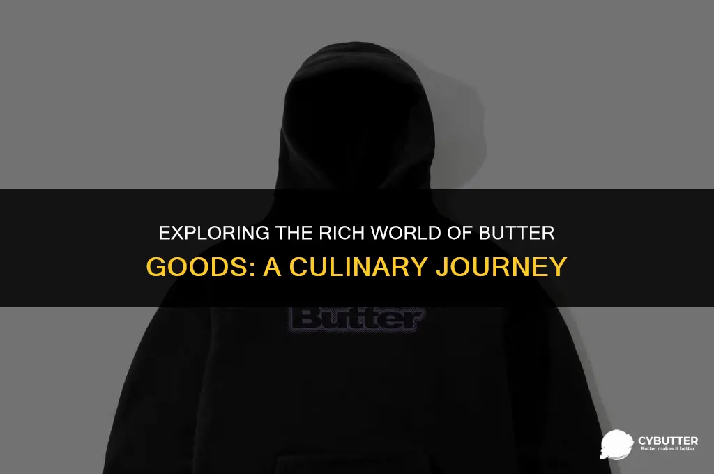 what is butter goods
