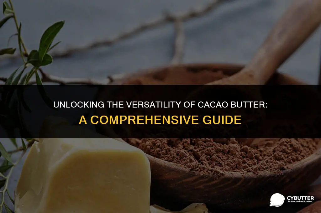 what is cacao butter used for