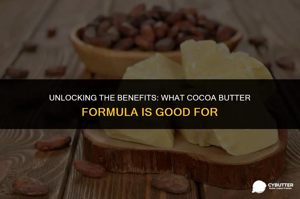 what is cocoa butter formula good for