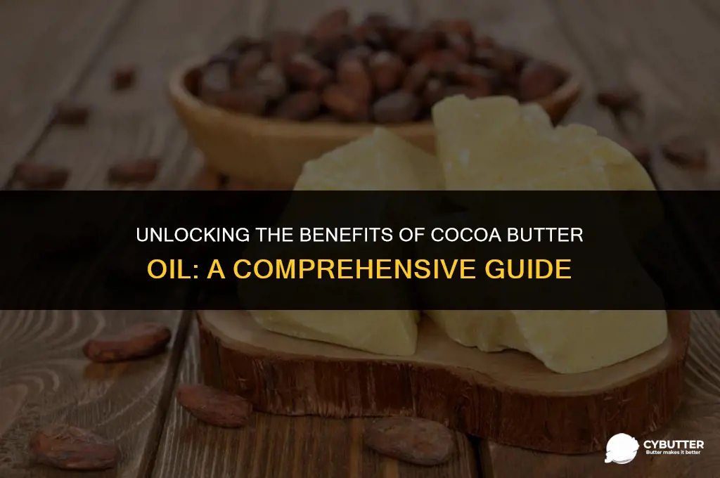 what is cocoa butter oil good for