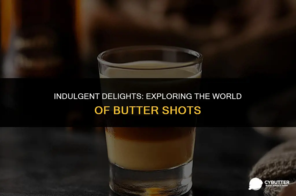 what is good with butter shots