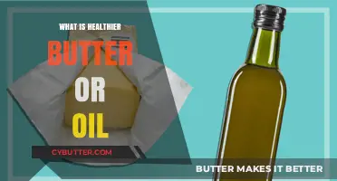 Butter vs. Oil: Unraveling the Healthiest Choice for Your Diet