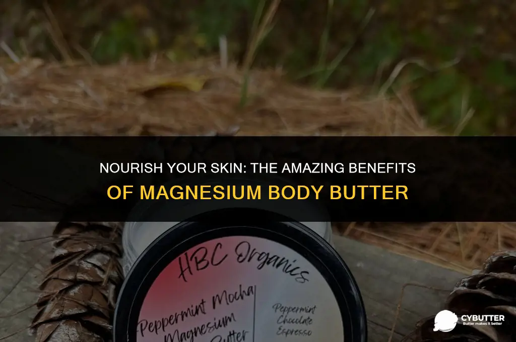 what is magnesium body butter good for