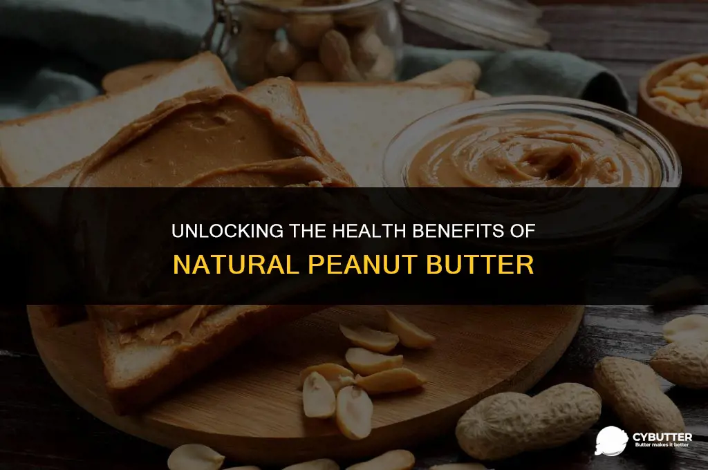 what is natural peanut butter good for