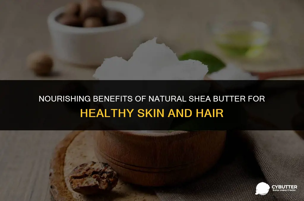 what is natural shea butter good for