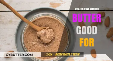 Unlocking the Health Benefits of Raw Almond Butter: A Nutritious Guide
