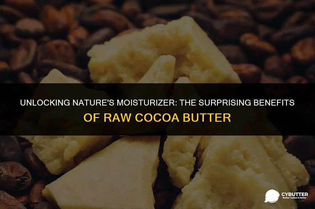 what is raw cocoa butter good for