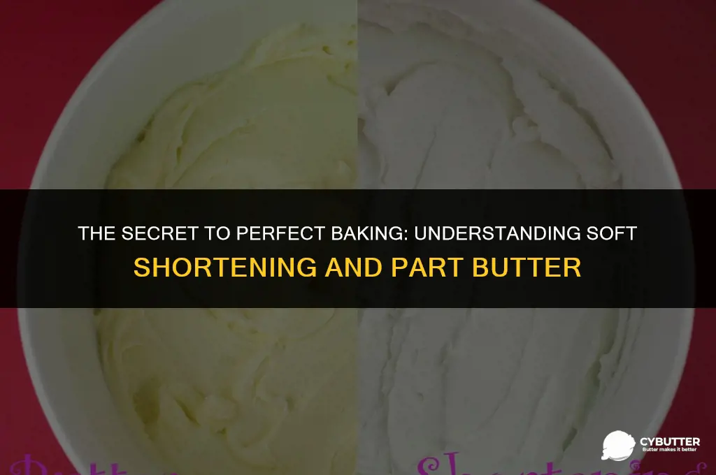 what is soft shortening part butter