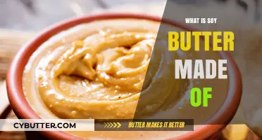 Unveiling the Ingredients: What Makes Up Soy Butter?