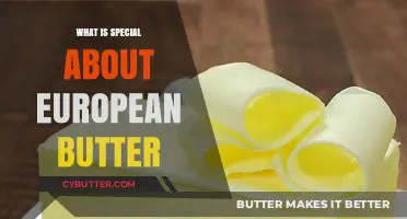 The Rich Flavor and Creamy Texture of European Butter