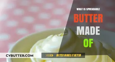 Unveiling the Ingredients: What's Really in Spreadable Butter?