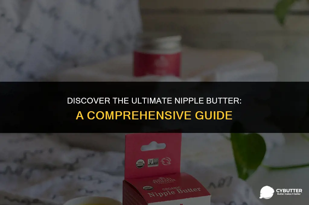 what is the best nipple butter