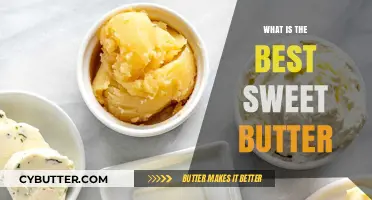Indulge in Bliss: Discovering the Finest Sweet Butter Varieties