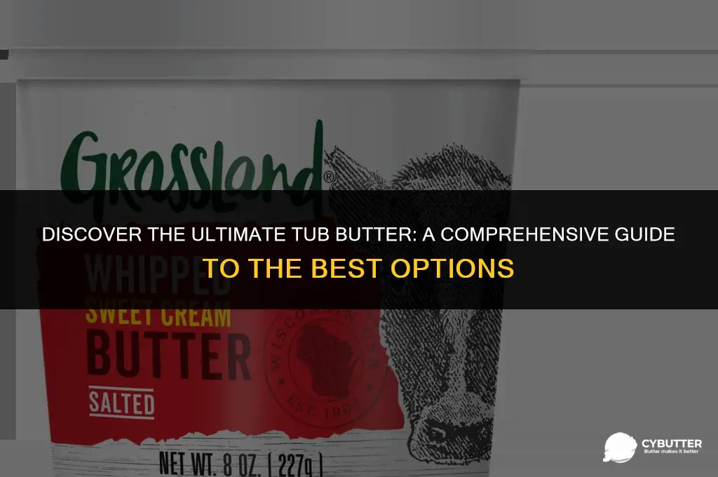 what is the best tub butter