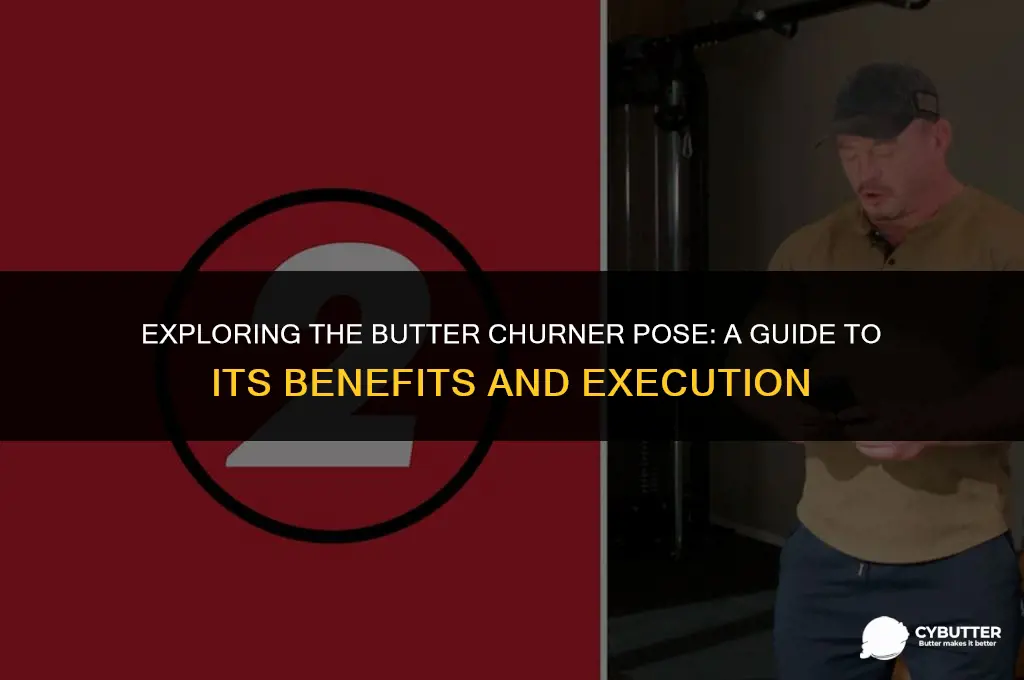 what is the butter churnee position