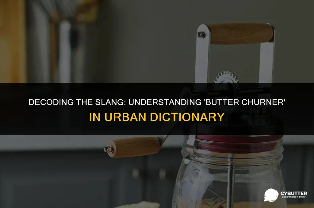 what is the butter churner urban dictionary