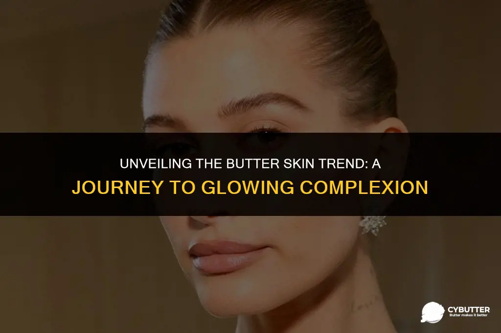 what is the butter skin trend
