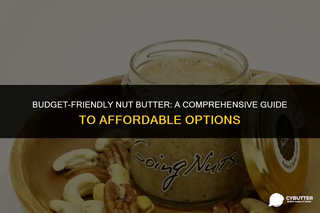 what is the cheapest nut butter