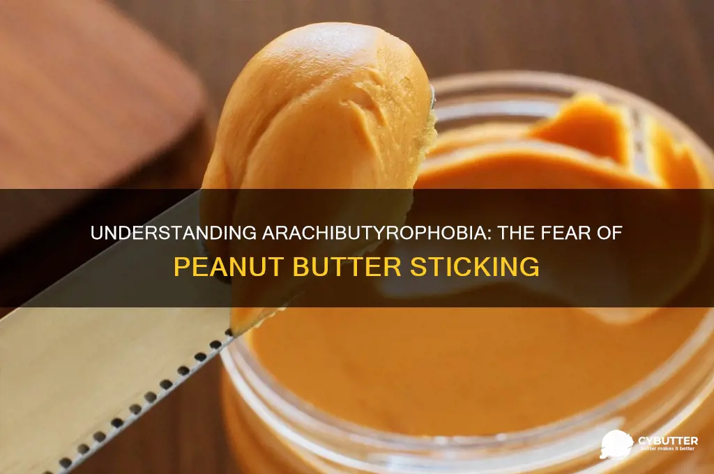what is the fear of getting peanut butter