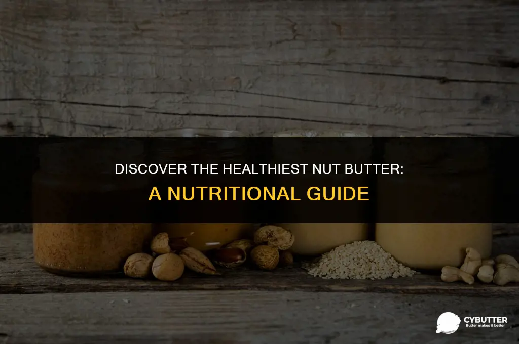 what is the healthies nut butter