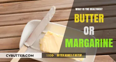 Unveiling the Healthiest Butter or Margarine: A Nutritional Guide