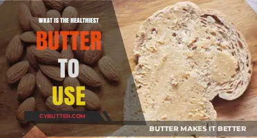 Discover the Healthiest Butter Options for Your Diet