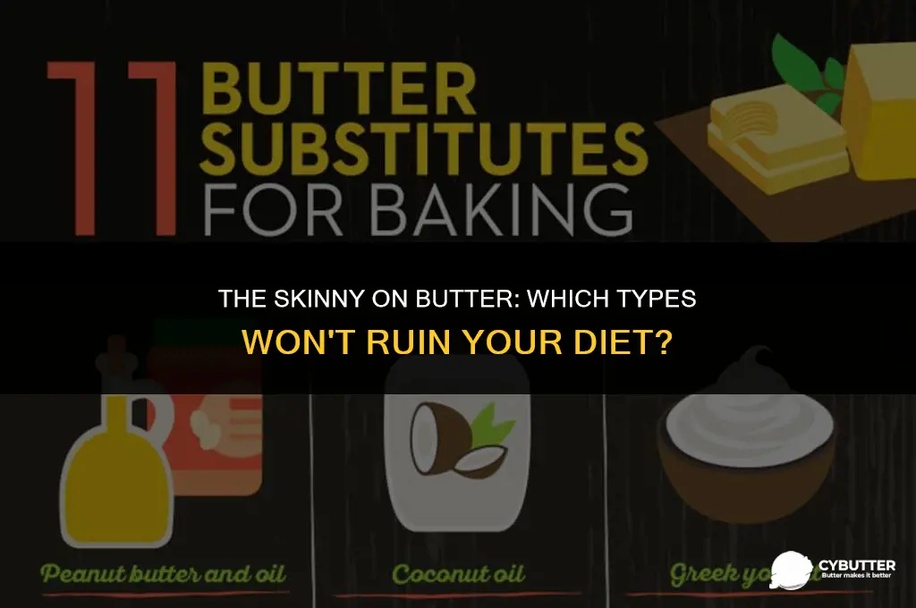 what is the least fattening butter