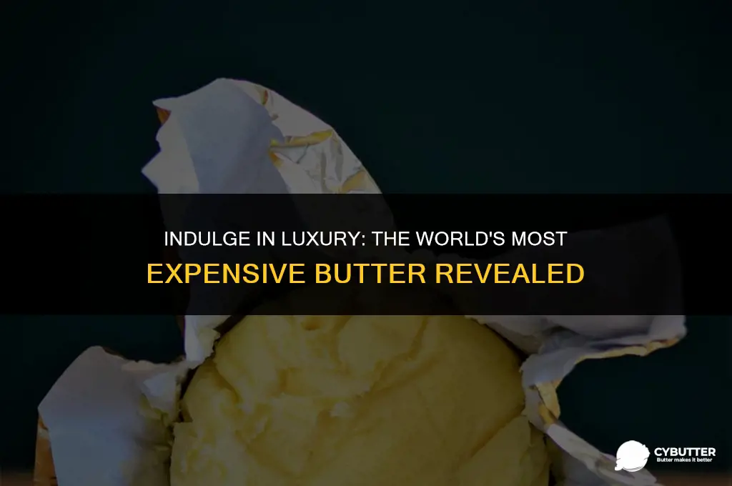 what is the most expensive butter