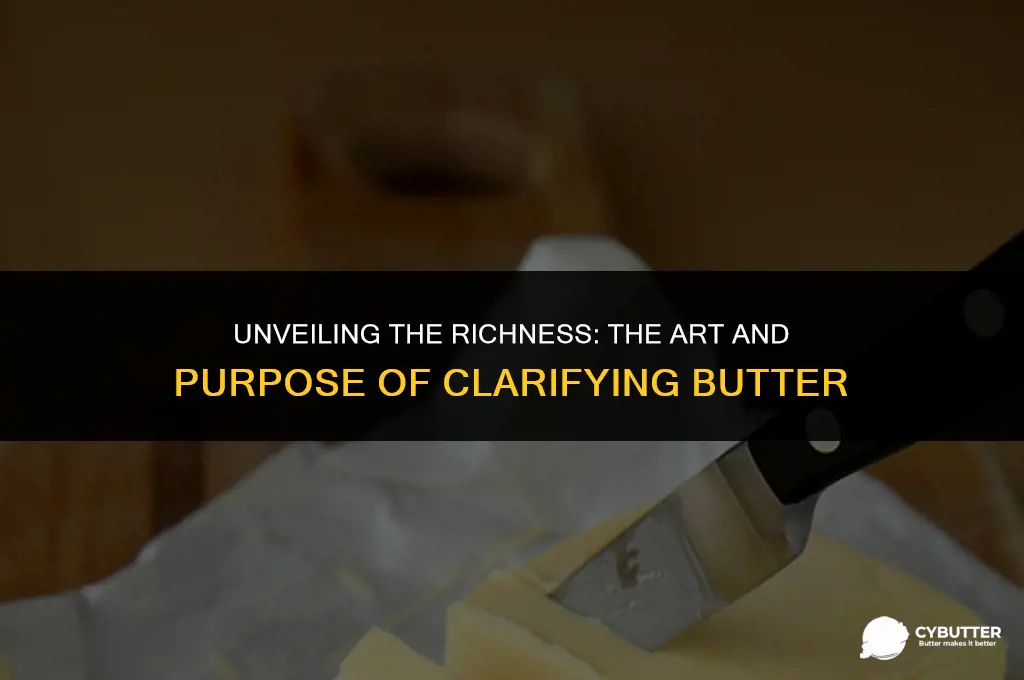 what is the purpose of clarifying butter
