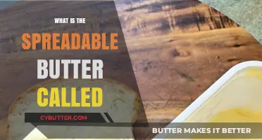 The Ultimate Guide to Spreadable Butter: Types and Uses