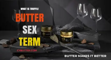 Exploring Intimacy: Understanding the Term 'Truffle Butter' in Sexual Context