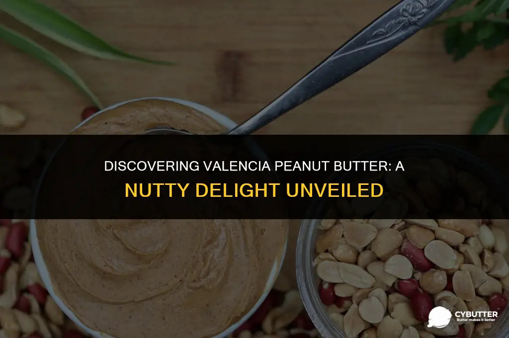what is valencia peanut butter