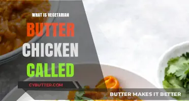 Exploring Vegetarian Alternatives: What's Vegetarian Butter Chicken Called?