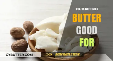 Unlocking the Benefits of White Shea Butter: A Comprehensive Guide